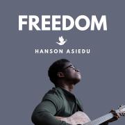 Hanson Asiedu Returns With New Single 'Freedom'