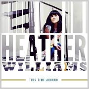 Heather Williams Plans Full-Length Debut 'This Time Around'