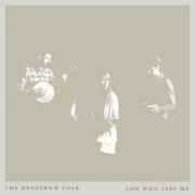 The Hedgerow Folk Releasing New Single 'God Who Sees Me'