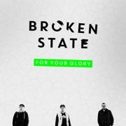 Broken State - For Your Glory