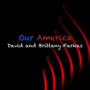 Husband And Wife Duo David And Brittany Farkas Release 'Our America'