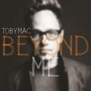 TobyMac Releases 'Beyond Me' Single From Forthcoming Album