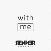 New Single 'With Me' From Renner Worship