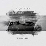 Stephen Keech Releases 'I Never Left You'
