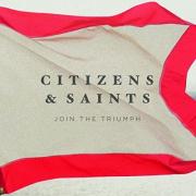 Citizens & Saints Release 'Join The Triumph (Deluxe Edition)'