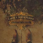 Justin Unger Releases Americana Album 'I Don't Walk Alone'