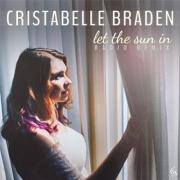 Cristabelle Braden Releases Debut Radio Single 'Let The Sun In'