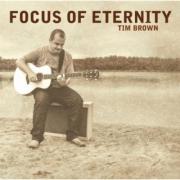Tim Brown - Focus Of Eternity