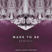 Norway's Jesus Loves Electro Release 'Made To Be: Remixes' EP