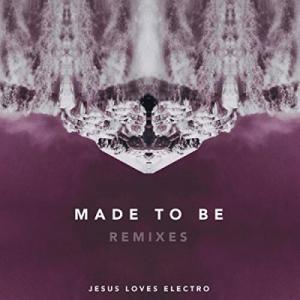 Made To Be: Remixes