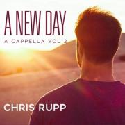 Chris Rupp Releases 'A New Day: A Cappella, Volume II'