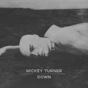 Mickey Turner Receiving Radio Airplay For 'Down' Single