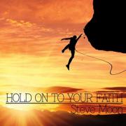 Former Prisoner Steve Moon Releases 'Hold On To Your Faith'
