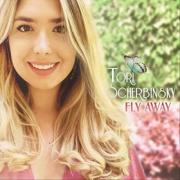 Tori Scherbinsky Releases New Single 'Fly Away'