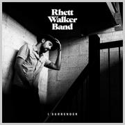 Rhett Walker Band Debuts New Single 'I Surrender'