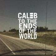 Caleb Release New EP 'To The Ends Of The World'