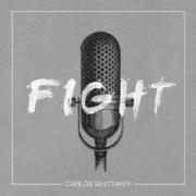 Carlos Whittaker Releases New Album 'Fight'