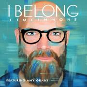 Tim Timmons Debuts New Single 'I Belong' Featuring Amy Grant