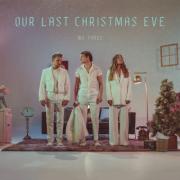 We Three Share Poignant Seasonal Memory With 'Our Last Christmas Eve'
