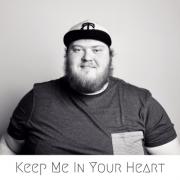Keep Me In Your Heart