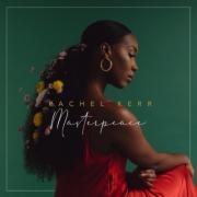 Rachel Kerr Fuses RnB, Soul, Reggae and Inspirational Music With 'Masterpeace' Album