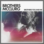 Brothers McClurg 'Brothers You and Me' Single Set to Release