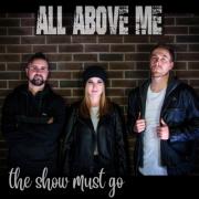 All Above Me Challenges Legalism With New Rock Single 'The Show Must Go'