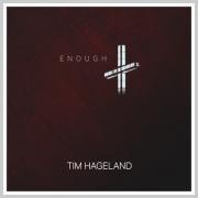 Worship Leader Tim Hageland Returns With 'Enough'