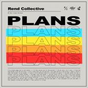 Rend Collective Releases New Song 'Plans' From New Album
