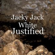 Country Music Singer Jacky Jack White Releases 'Justified'