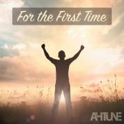 Ahtune Releases Acoustic Guitar-Driven Worship Song 'For the First Time'