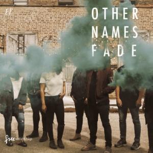 Other Names Fade EP