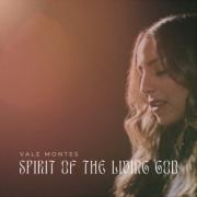 Review: Vale Montes - Spirit of the Living God