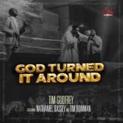 Tim Godfrey Joins Forces With Nathaniel Bassey & Tim Bowman on 'God Turned It Around'