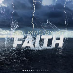 Walking By My Faith: Thru the Storm