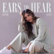 Iveth Luna Drops New Single And Video 'Ears To Hear'