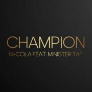 Ni-Cola Drops New Visuals For 'Champion' FT Minister Taf