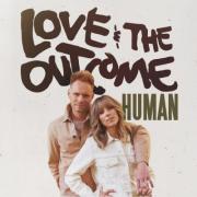 Love & The Outcome Embrace 'Human' Struggle With Latest Single