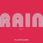 Planetshakers Releasing 'Rain, Part 2'
