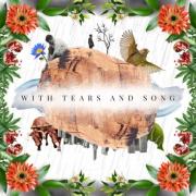 Humble Feet Releases New EP 'With Tears and Song'