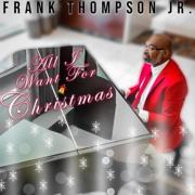 Frank Thompson Jr. Releases 'All I Want For Christmas'