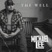 Country/Christian Artist Michael Lee Releases Cover of 'The Well'