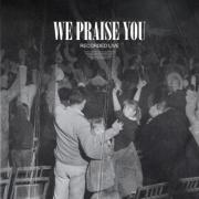 Bethel Music Releases 'We Praise You'