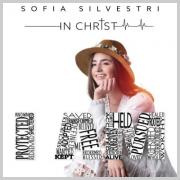 Sofia Silvestri Releases Worship Album 'In Christ I Am'
