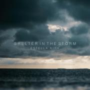 Estella Kirk Debuts First Single 'Shelter in the Storm' To Spread Hope During Global Pandemic