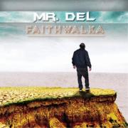 Mr Del Releases Fourth Album 'Faith Walka'