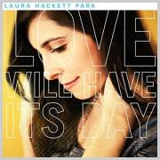 Laura Hackett Park - Love Will Have Its Day