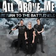 Canada's All Above Me Releasing 'Return To The Battlefield'