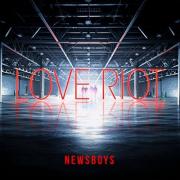 Newsboys Top Charts With 'Love Riot'