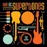OC Supertones - For The Glory